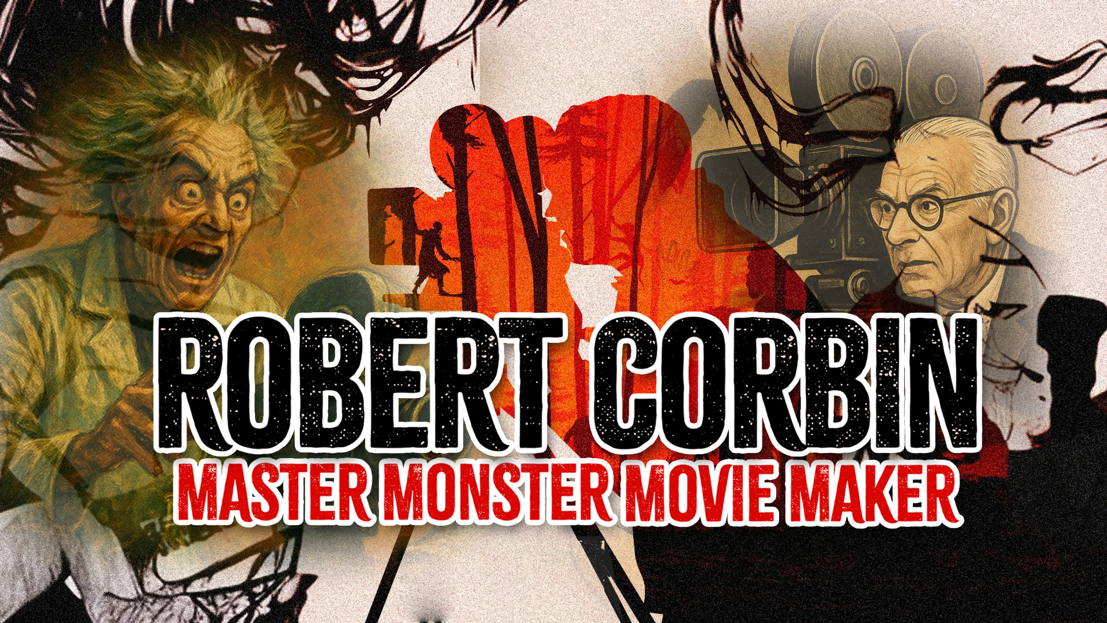 Robert Corbin: Master Monster Movie Maker poster